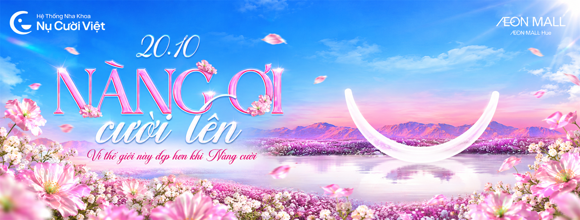SỰ KIỆN “NÀNG ƠI, CƯỜI LÊN” | NHA KHOA NỤ CƯỜI VIỆT & AEON MALL HUẾ