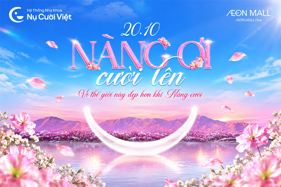 Nụ Cười Việt - SỰ KIỆN “NÀNG ƠI, CƯỜI LÊN” | NHA KHOA NỤ CƯỜI VIỆT & AEON MALL HUẾ